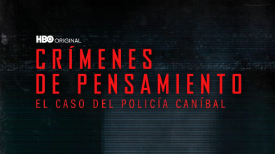 Imagen de Crímenes del pensamiento: el caso del policía caníbal - 2