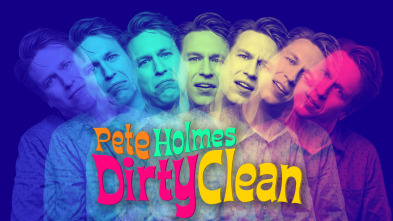 Pete Holmes: Dirty Clean