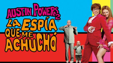 Austin Powers 2: La espía que me achuchó