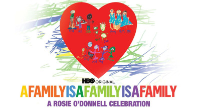 A Family Is a Family Is a Family: A Rosie O'Donnell Celebration