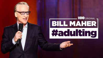 Bill Maher: #Adulting