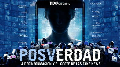 Posverdad: La desinformación y el coste de las Fake News