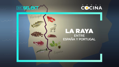 La Raya: entre España y Portugal (T1)