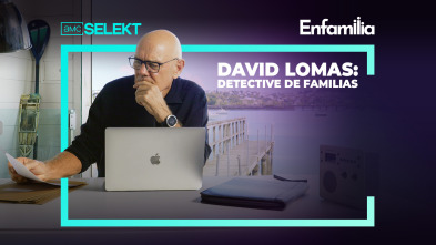 David Lomas: Detective de familias 
