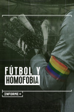 Informe Plus+. Fútbol y homofobia