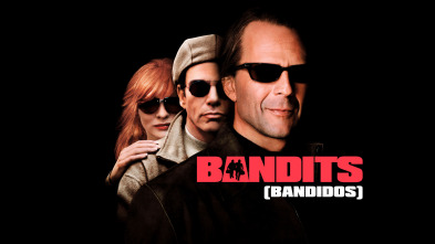 Bandits (Bandidos)