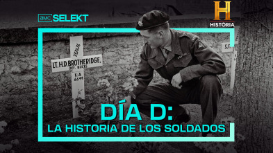 Día D: la historia de los soldados 