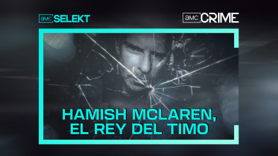 Hamish McLaren/ el rey del timo