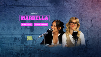 Imagen de Detrás de Marbella (T1): Aurora Moroni y Ana Isabelle Acevedo - 2