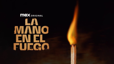 La mano en el fuego (T1)