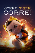 ¡Corre, Tiger, corre!