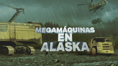 Imagen de Megamáquinas en Alaska (T1) - 2