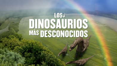 Los dinosaurios más desconocidos