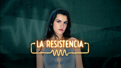 La Resistencia (T7): Amaia