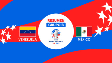 Grupo B: Venezuela - México