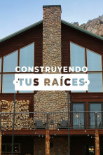 Construyendo tus raíces 