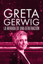 Greta Gerwig: la mirada de una generación