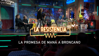 Imagen de Lo + de las... (T7): La promesa de Maná a Broncano 04.07.24 - 2