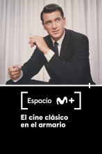 Espacio M+ (T1): El cine clásico en el armario