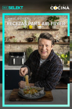 Jamie Oliver: recetas para Air Fryer (T1)