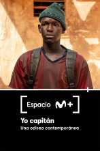 Espacio M+ (T1): Yo, Capitán. Una odisea contemporánea