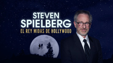 Steven Spielberg: el rey midas de Hollywood