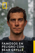 Famosos En Peligro Con Bear Grylls 