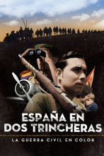 España en dos trincheras, la guerra civil en color