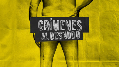 Delincuentes al desnudo 