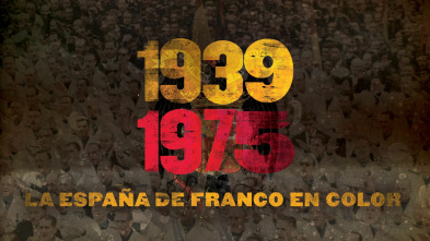 1939-1975 La España de Franco en Color