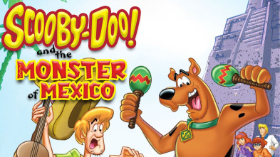 ¡Scooby-Doo! y el monstruo de México