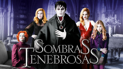 Sombras tenebrosas (Dark Shadows)