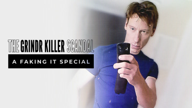 The Grindr Killer Scandal: A Faking It Special