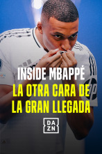 Inside Mbappé - La otra cara de la gran llegada