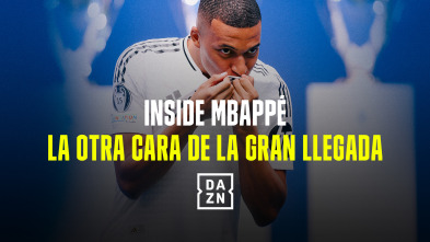 Inside Mbappé - La otra cara de la gran llegada