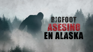 Bigfoot, asesino en Alaska, Season 1 (T1)