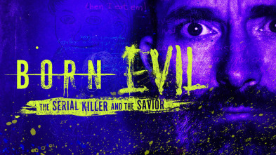 Born Evil: The Serial Killer and the Savior 