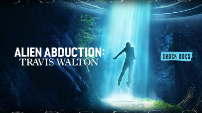 Abducción alienígena: Travis Walton