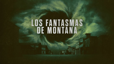 Los fantasmas de Montana (T1)