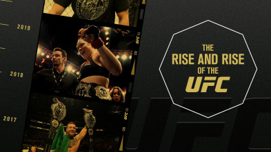 The Rise And Rise Of The UFC