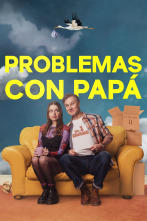 Problemas con papá (T1)