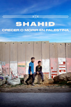 Shahid, crecer o morir en Palestina