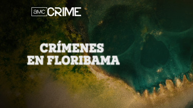 Crímenes en Floribama 