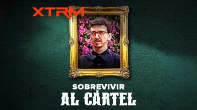 Sobrevivir al cártel (T1)