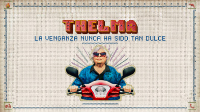 Thelma: la venganza nunca ha sido tan dulce