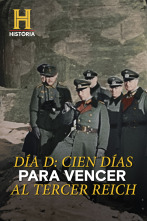 Día D: cien días para vencer al Tercer Reich 