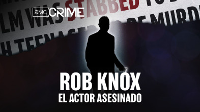 Rob Knox/ el actor asesinado