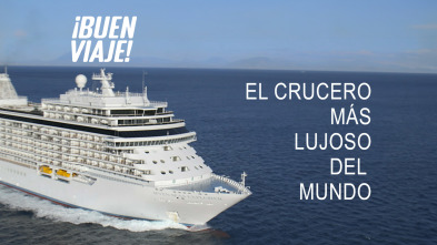 El crucero más lujoso del mundo 