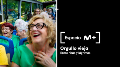Imagen de Espacio M+ (T1): Orgullo vieja. Entre risas y lágrimas - 2