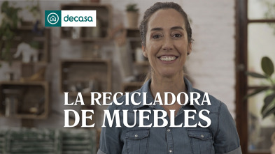 La recicladora de muebles (T7)